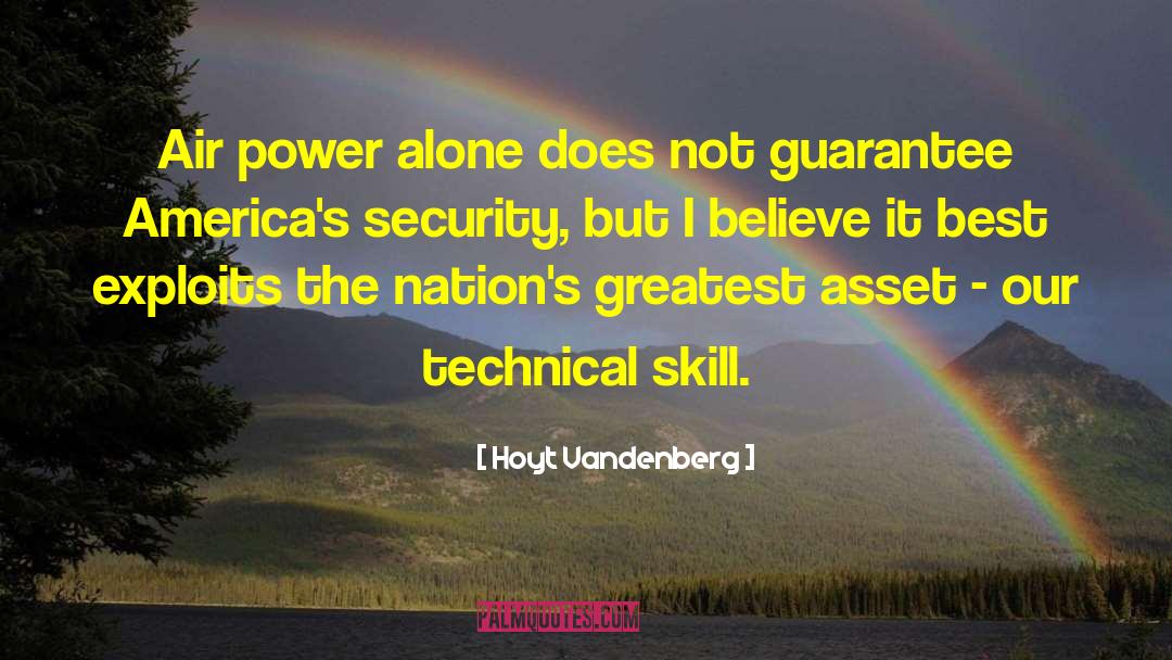 Hoyt Vandenberg Quotes: Air power alone does not