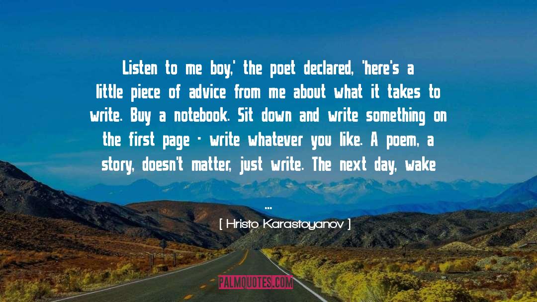 Hristo Karastoyanov Quotes: Listen to me boy,' the