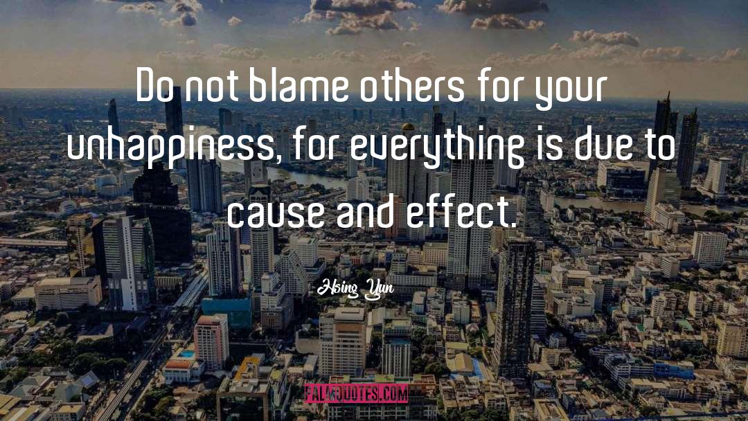 Hsing Yun Quotes: Do not blame others for