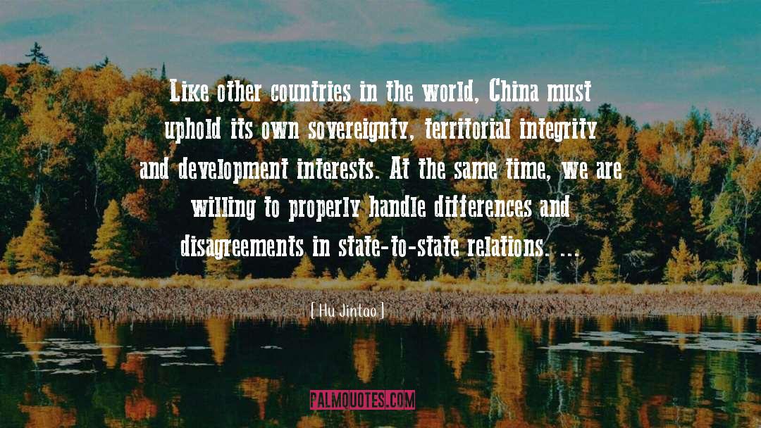 Hu Jintao Quotes: Like other countries in the