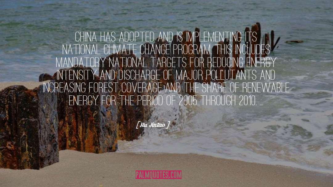 Hu Jintao Quotes: China has adopted and is