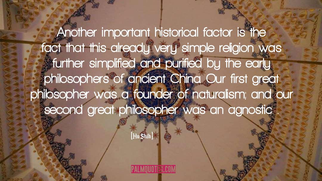 Hu Shih Quotes: Another important historical factor is