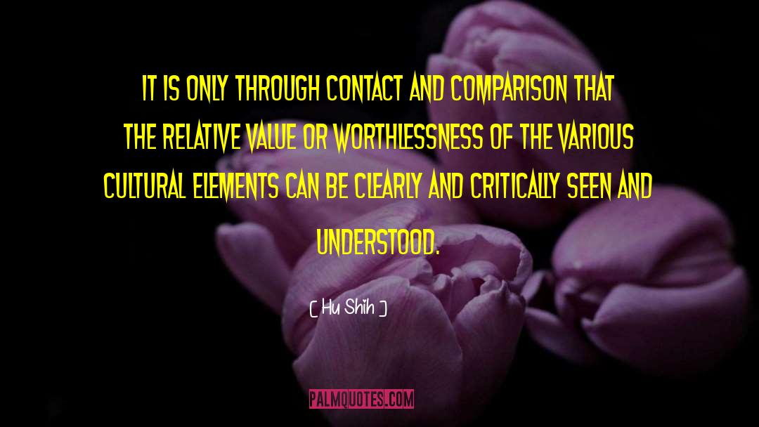 Hu Shih Quotes: It is only through contact