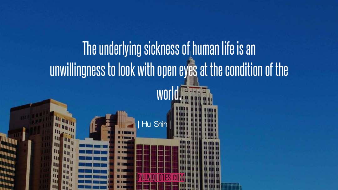 Hu Shih Quotes: The underlying sickness of human