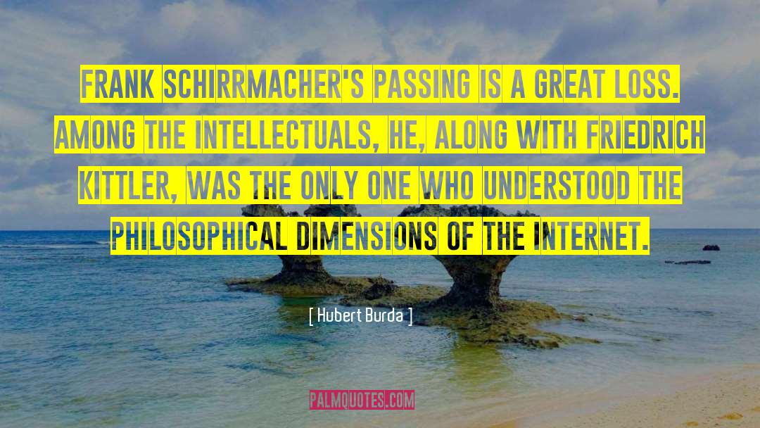 Hubert Burda Quotes: Frank Schirrmacher's passing is a