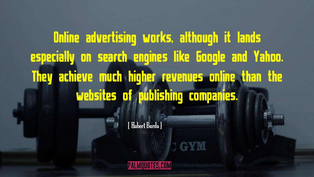 Hubert Burda Quotes: Online advertising works, although it