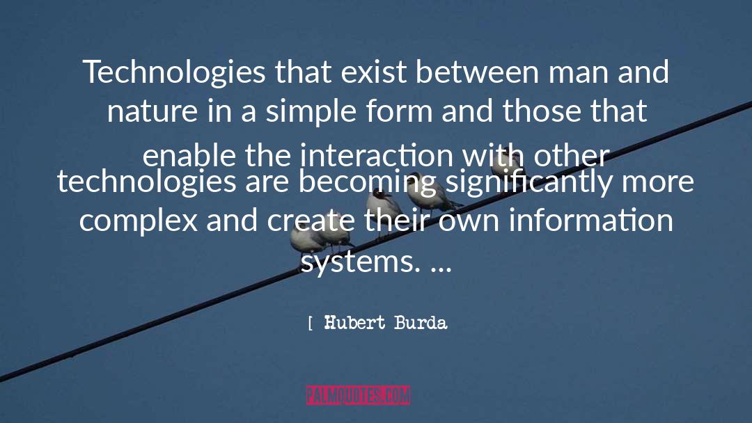 Hubert Burda Quotes: Technologies that exist between man