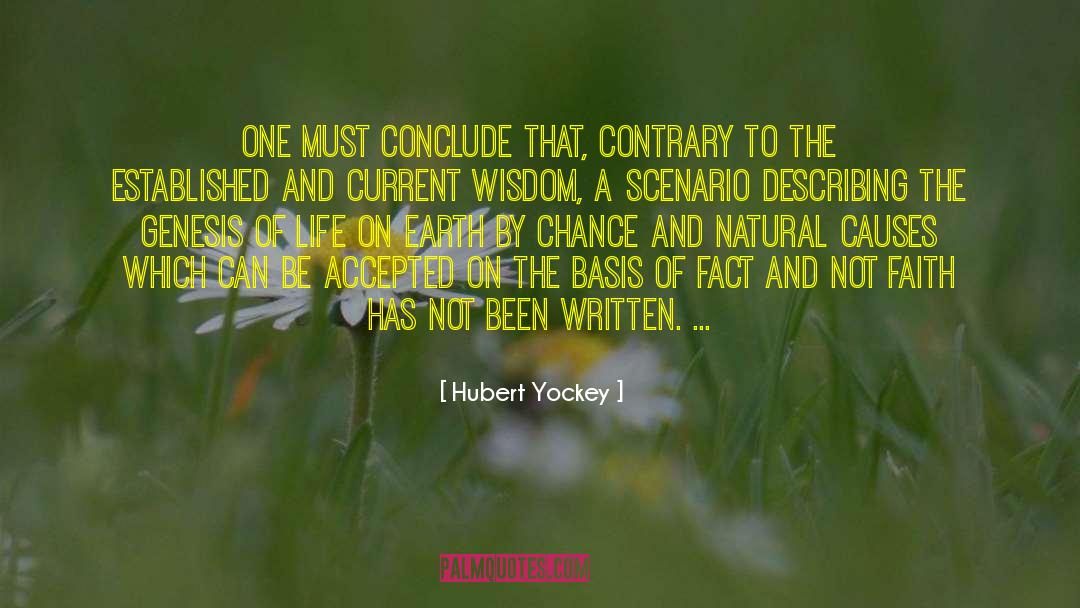 Hubert Yockey Quotes: One must conclude that, contrary