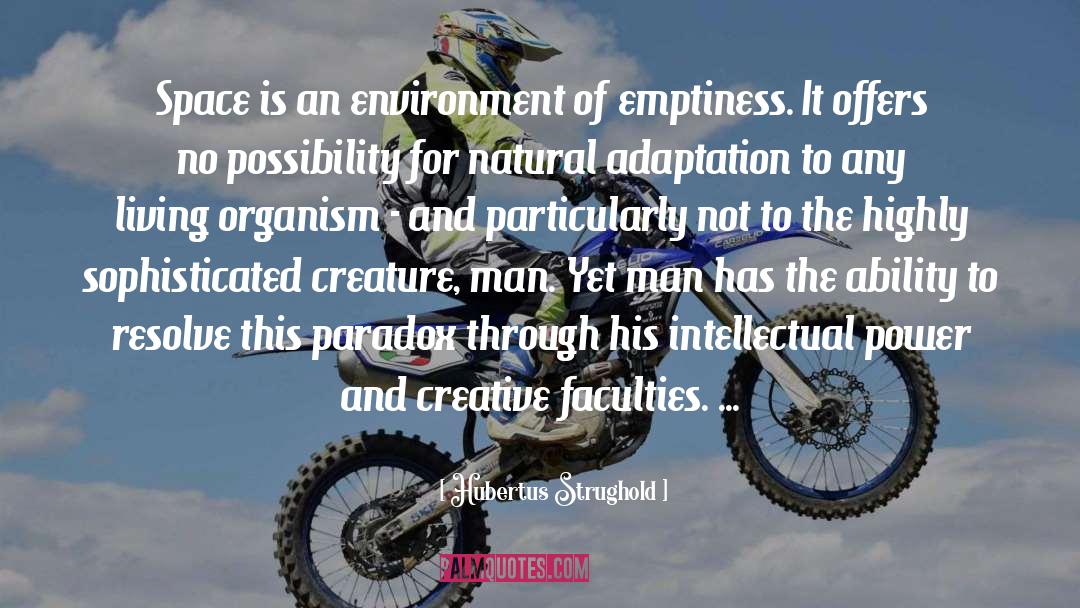 Hubertus Strughold Quotes: Space is an environment of