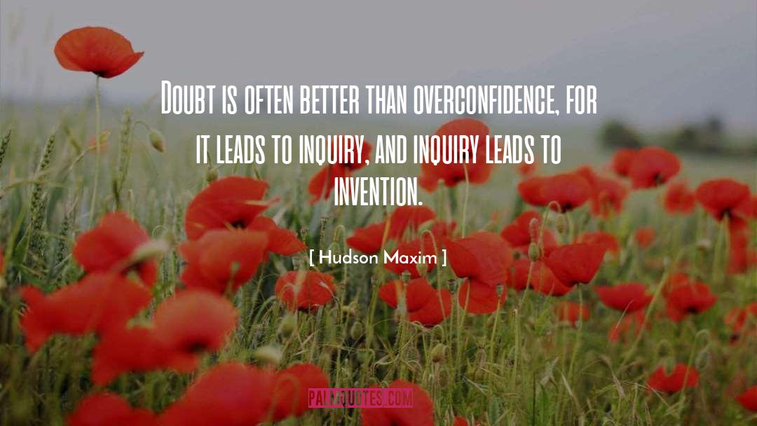 Hudson Maxim Quotes: Doubt is often better than