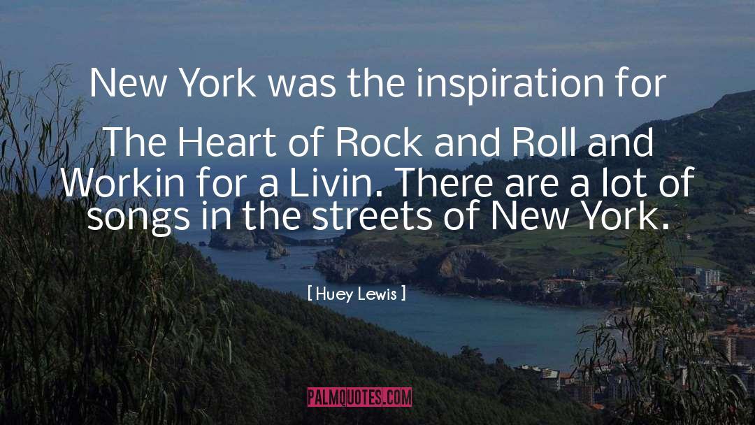 Huey Lewis Quotes: New York was the inspiration
