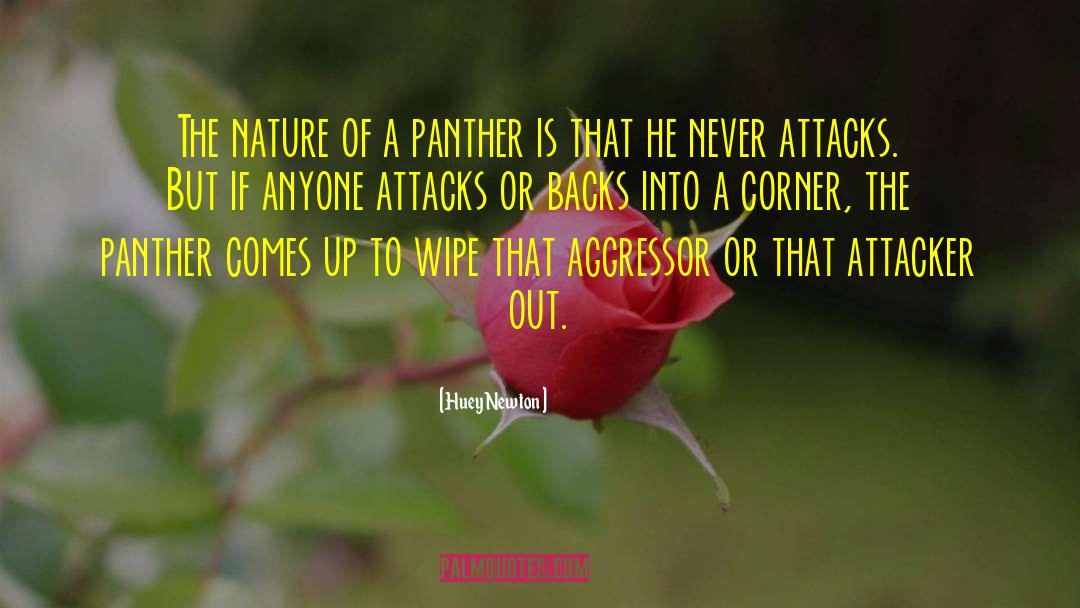 Huey Newton Quotes: The nature of a panther