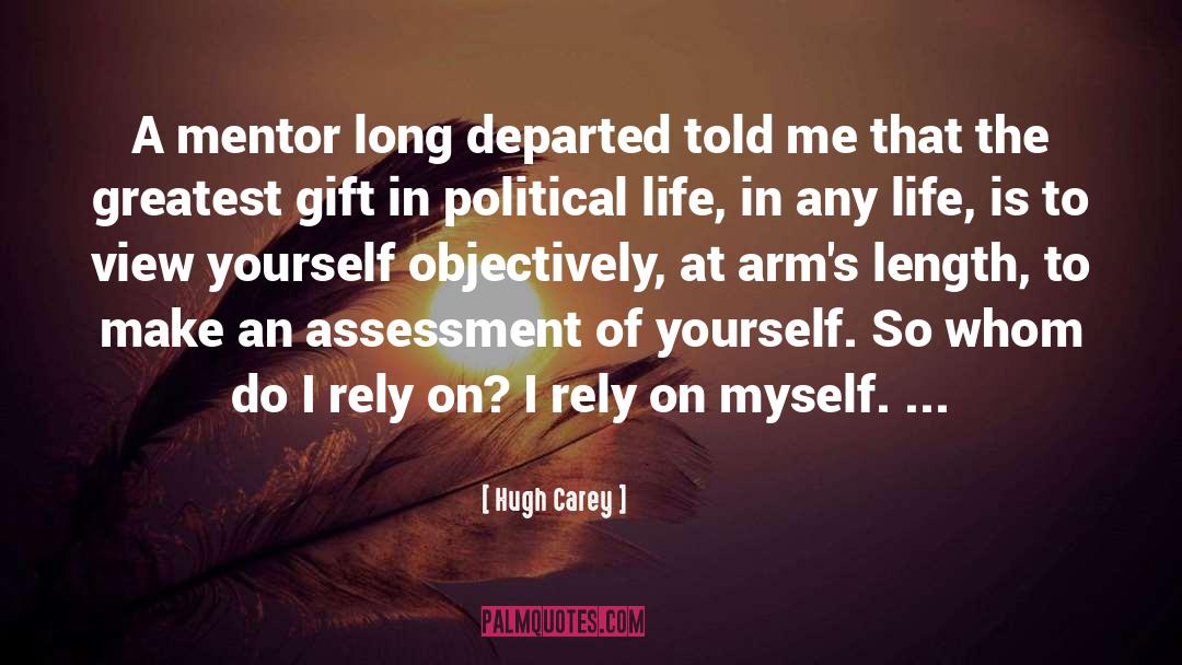 Hugh Carey Quotes: A mentor long departed told