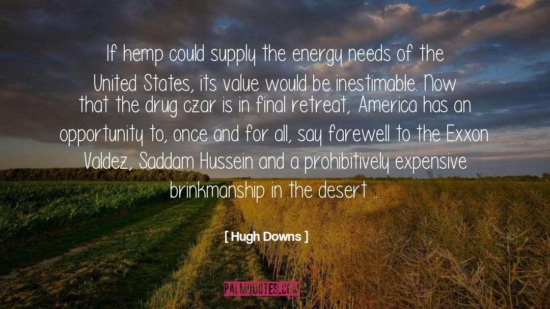 Hugh Downs Quotes: If hemp could supply the
