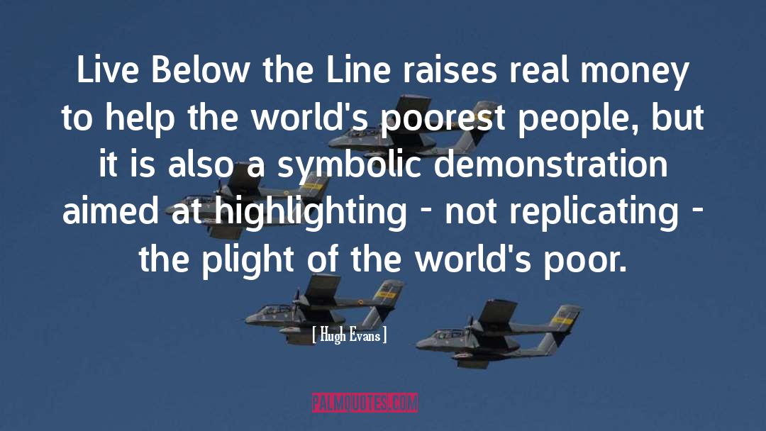 Hugh Evans Quotes: Live Below the Line raises