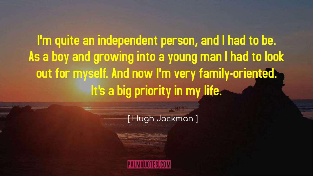 Hugh Jackman Quotes: I'm quite an independent person,