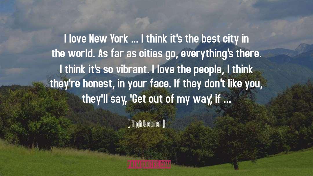 Hugh Jackman Quotes: I love New York ...