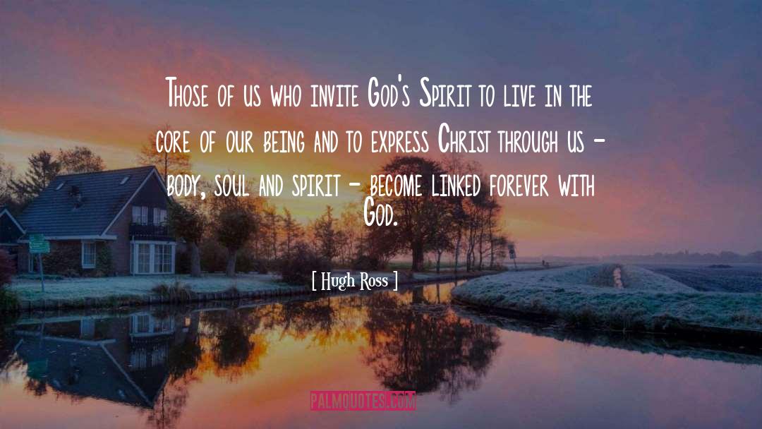 Hugh Ross Quotes: Those of us who invite