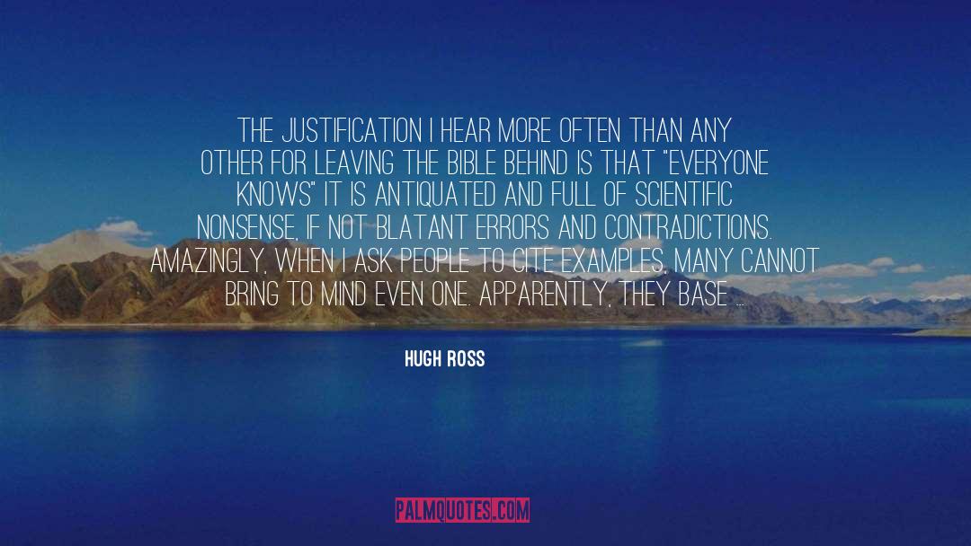 Hugh Ross Quotes: The justification I hear more