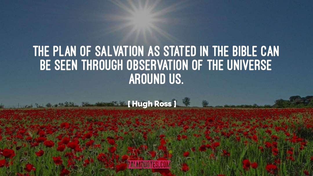 Hugh Ross Quotes: The plan of salvation as