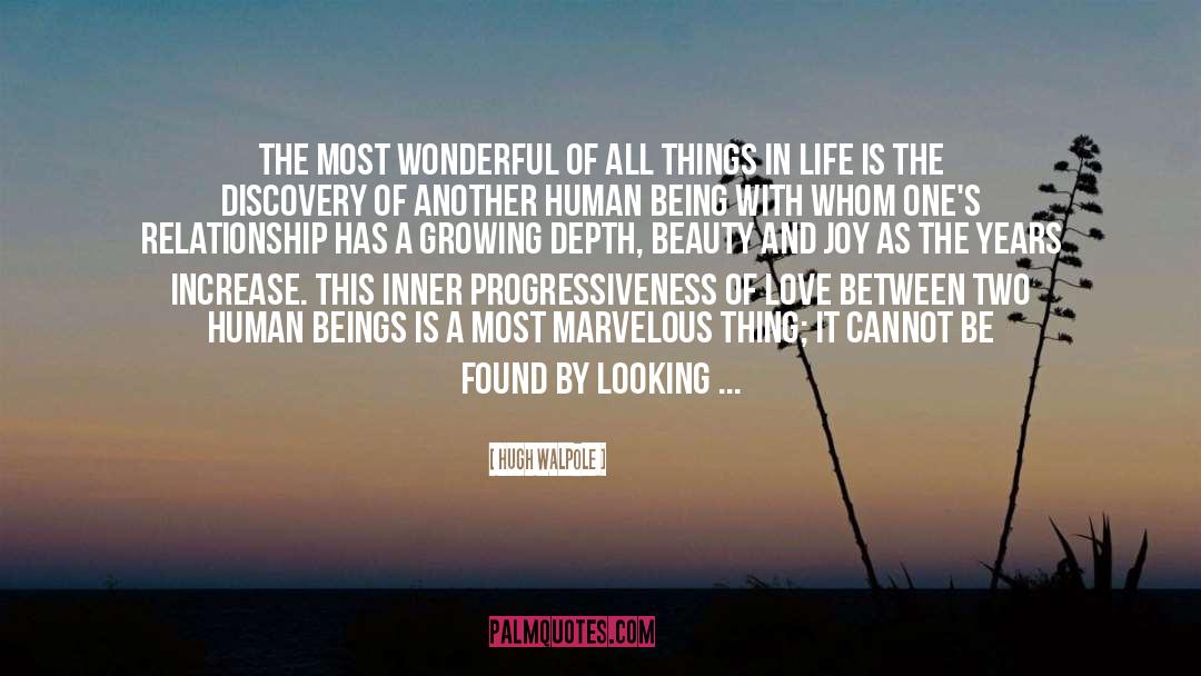 Hugh Walpole Quotes: The most wonderful of all