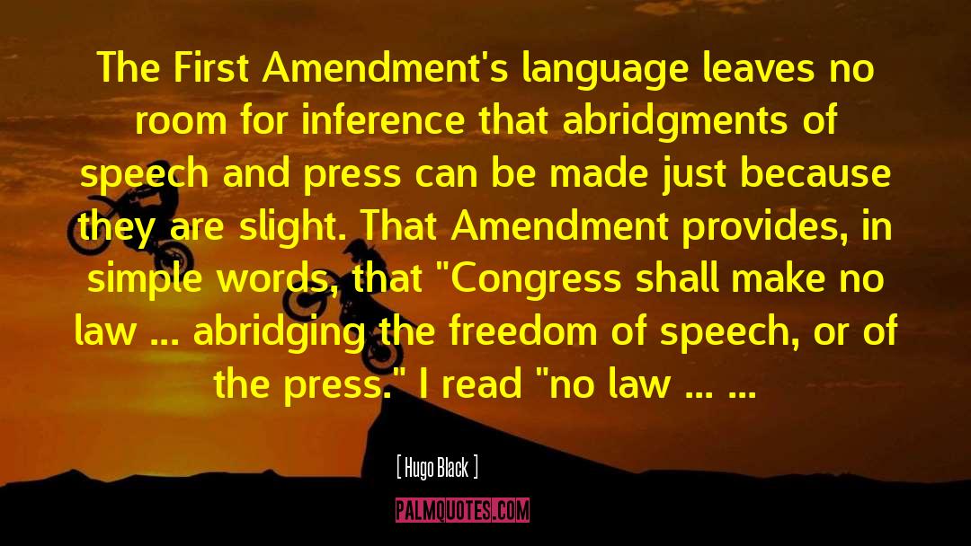 Hugo Black Quotes: The First Amendment's language leaves