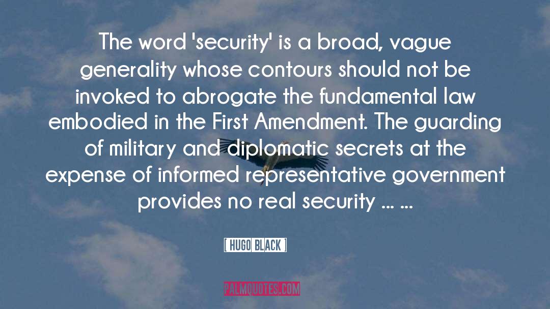 Hugo Black Quotes: The word 'security' is a