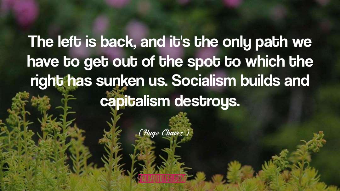 Hugo Chavez Quotes: The left is back, and