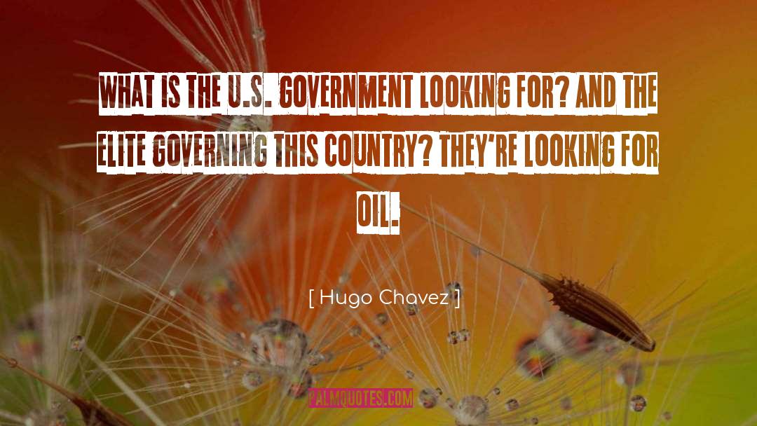 Hugo Chavez Quotes: What is the U.S. government