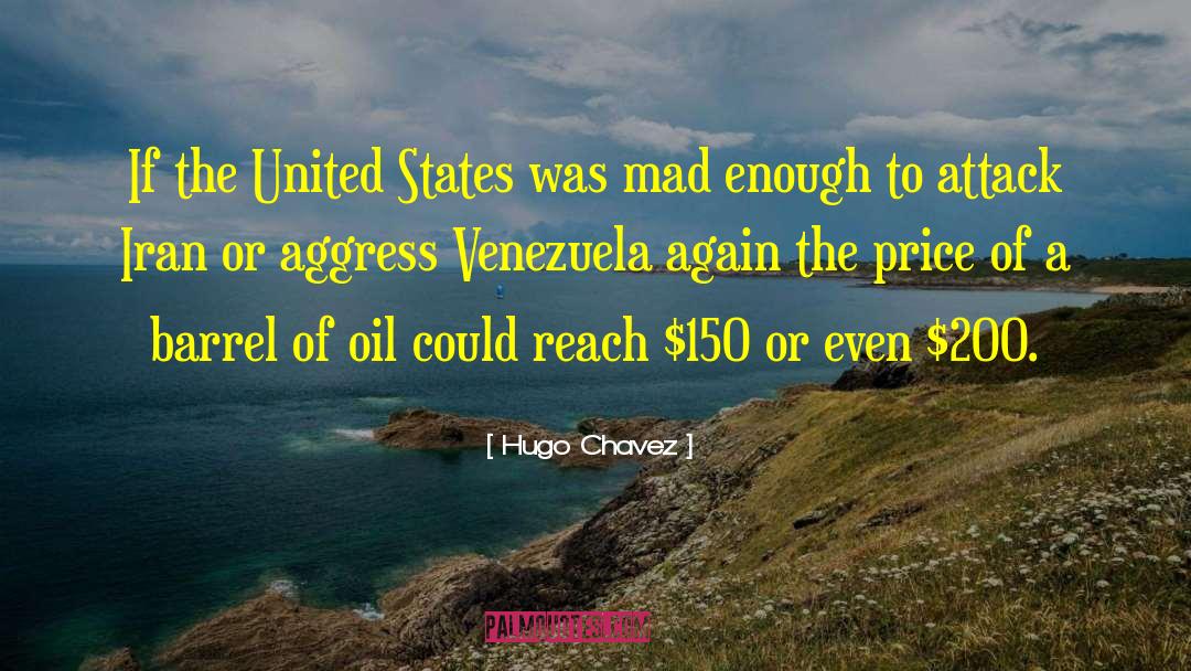 Hugo Chavez Quotes: If the United States was