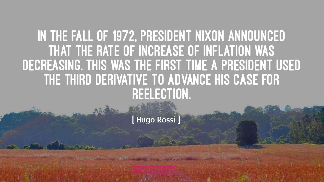 Hugo Rossi Quotes: In the fall of 1972,