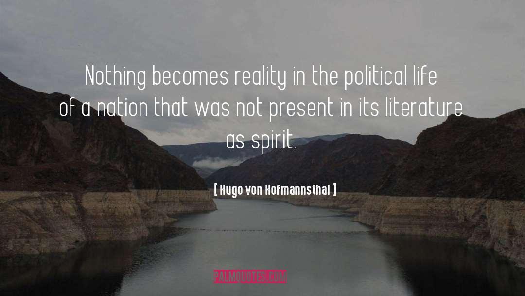 Hugo Von Hofmannsthal Quotes: Nothing becomes reality in the