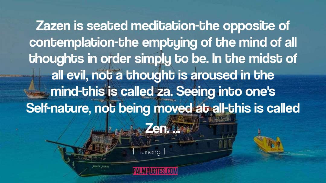 Huineng Quotes: Zazen is seated meditation-the opposite