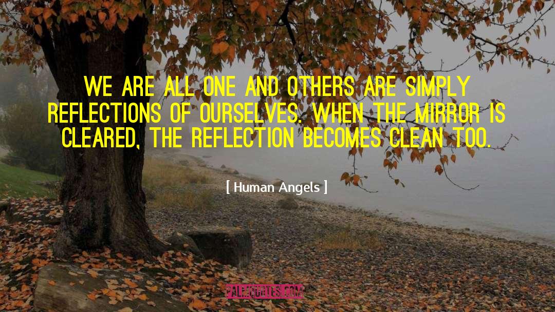 Human Angels Quotes: We are all One and