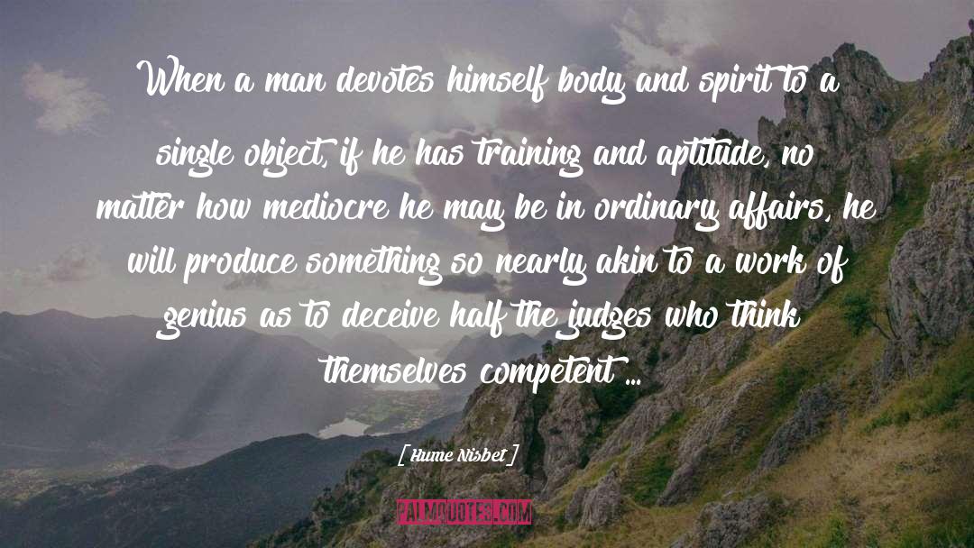 Hume Nisbet Quotes: When a man devotes himself