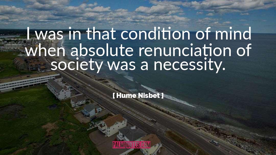 Hume Nisbet Quotes: I was in that condition