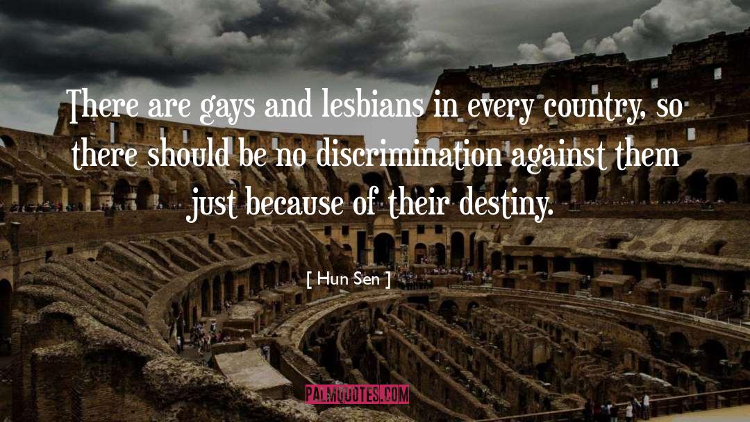 Hun Sen Quotes: There are gays and lesbians