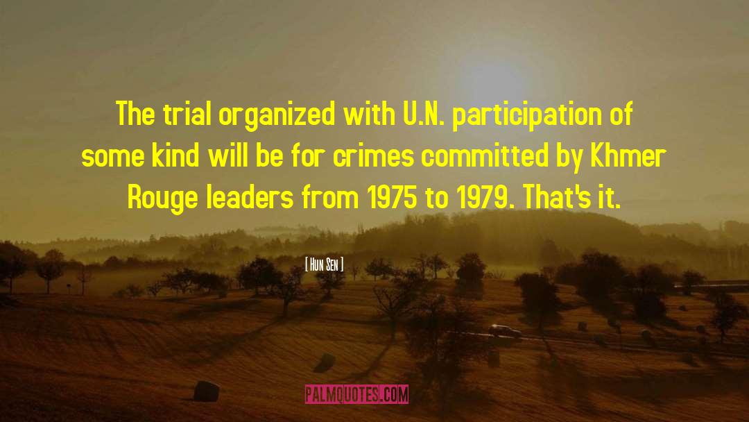 Hun Sen Quotes: The trial organized with U.N.