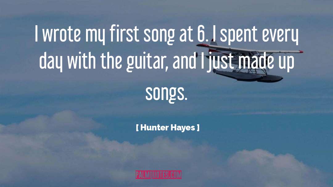 Hunter Hayes Quotes: I wrote my first song