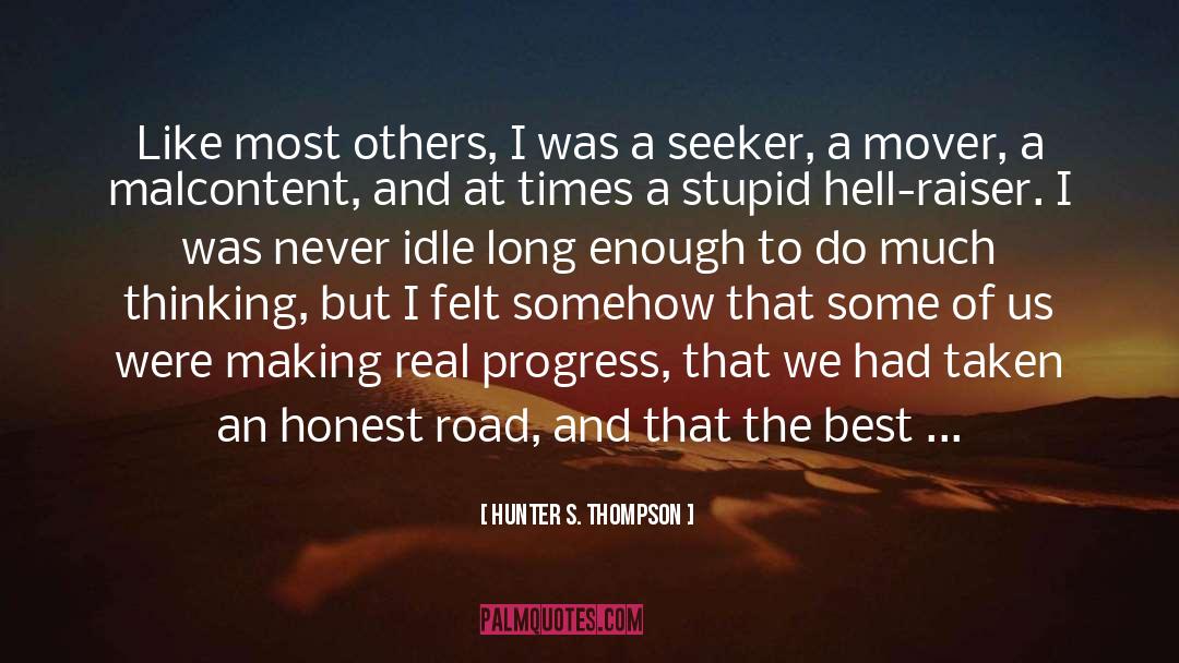 Hunter S. Thompson Quotes: Like most others, I was