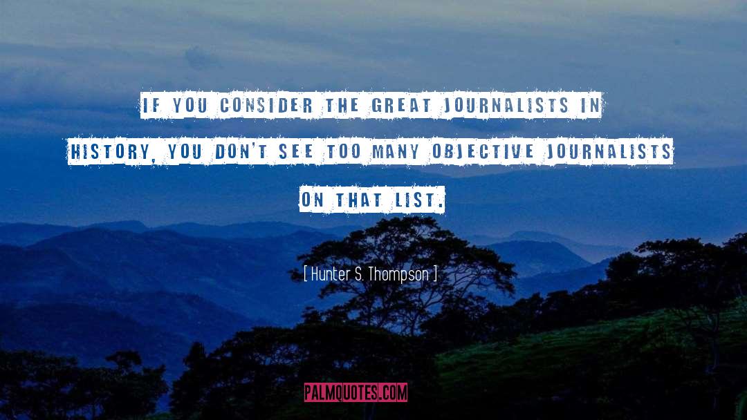 Hunter S. Thompson Quotes: If you consider the great