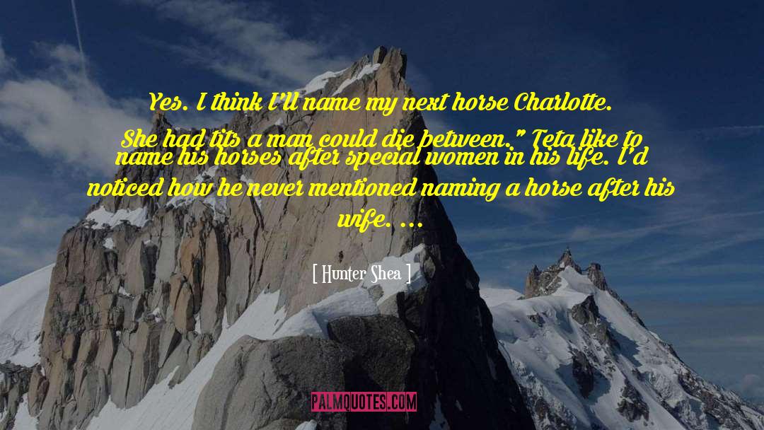 Hunter Shea Quotes: Yes. I think I'll name