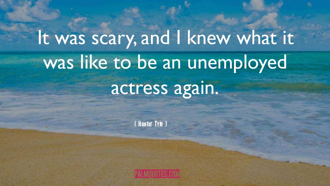 Hunter Tylo Quotes: It was scary, and I