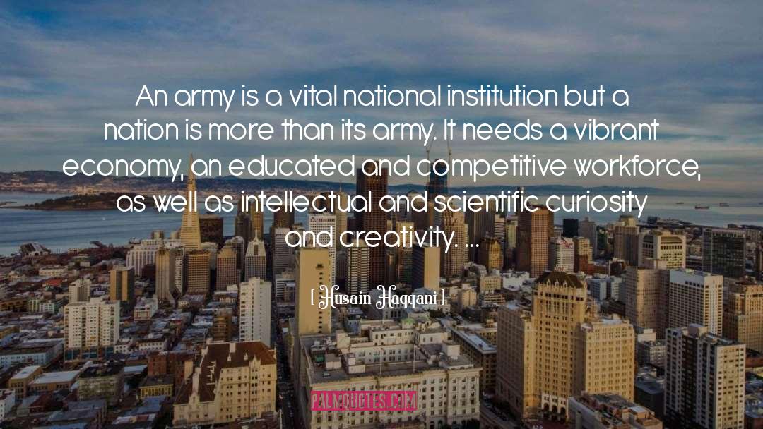 Husain Haqqani Quotes: An army is a vital