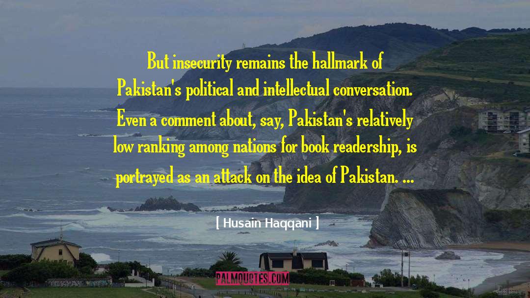 Husain Haqqani Quotes: But insecurity remains the hallmark