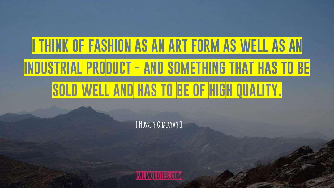 Hussein Chalayan Quotes: I think of fashion as