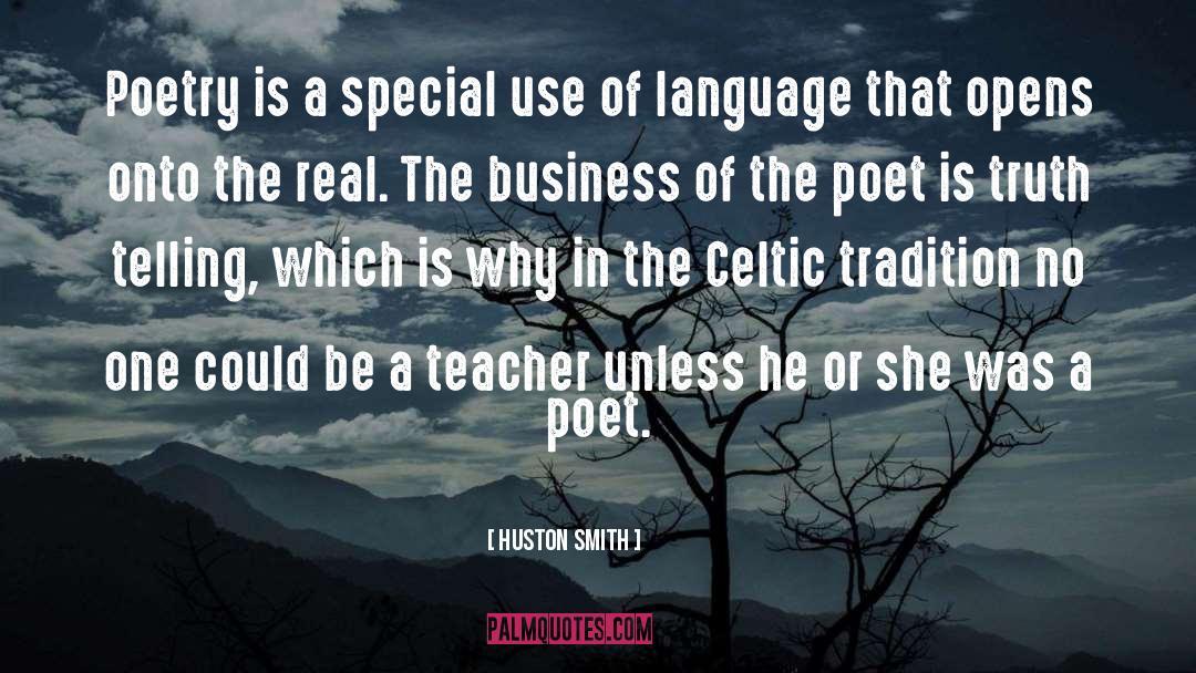 Huston Smith Quotes: Poetry is a special use