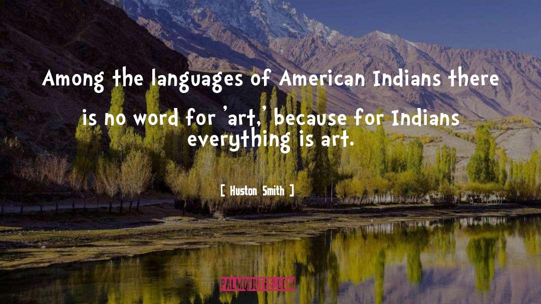 Huston Smith Quotes: Among the languages of American