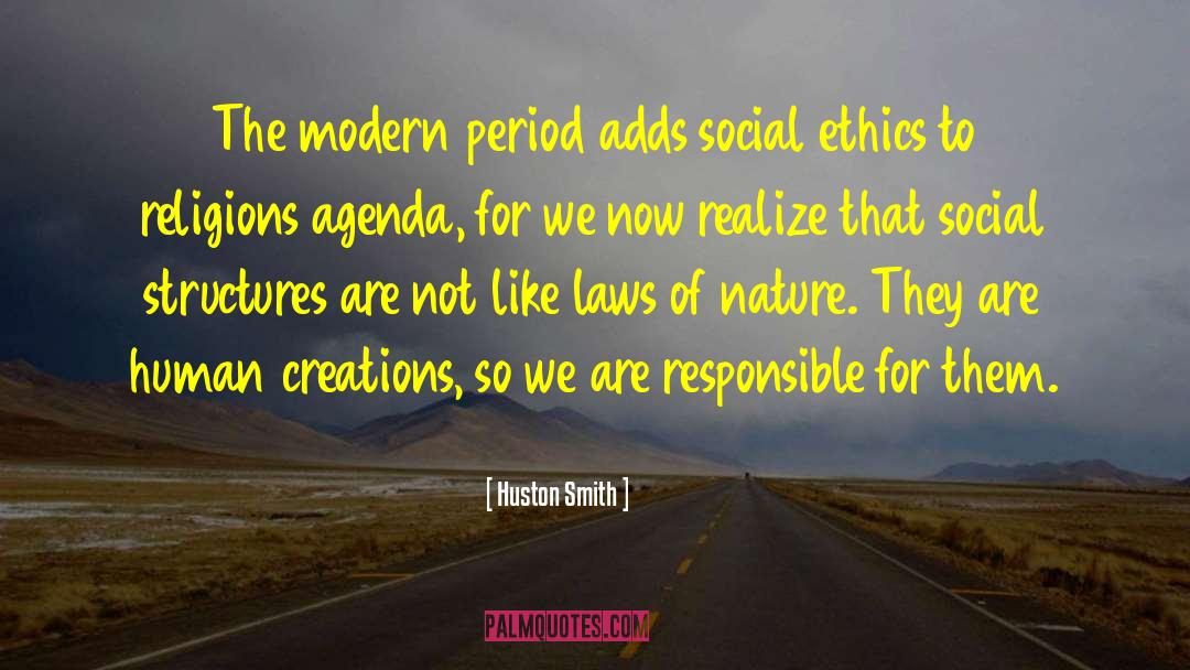 Huston Smith Quotes: The modern period adds social