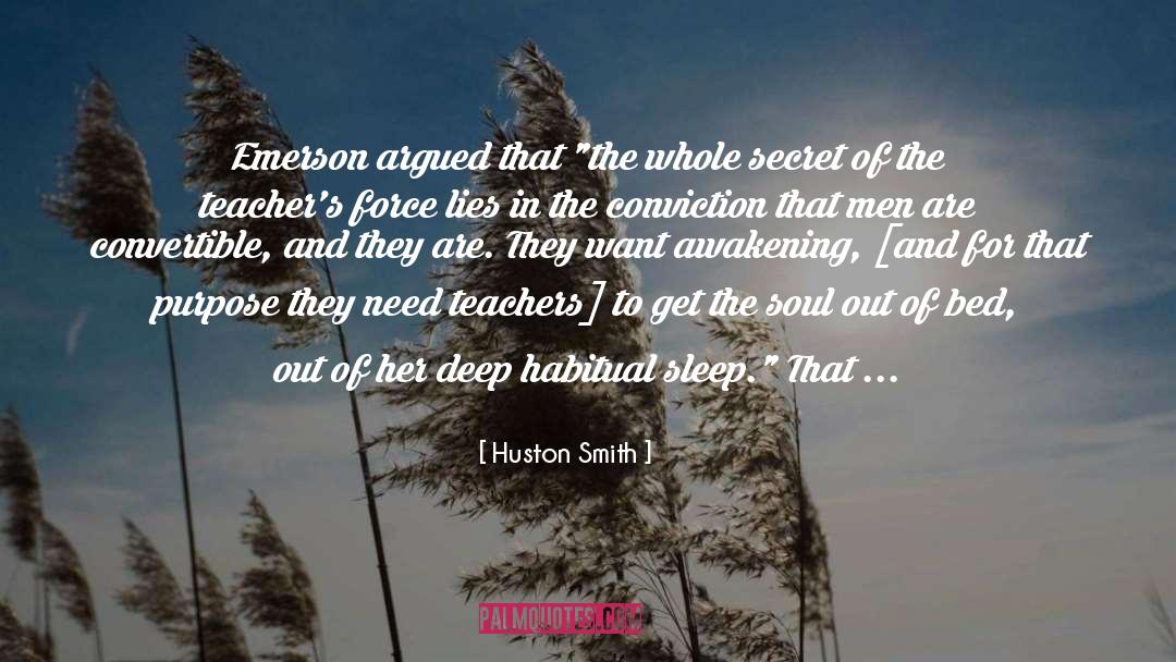 Huston Smith Quotes: Emerson argued that 